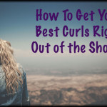 how-to-get-your-best-curls-right-out-of-the-shower